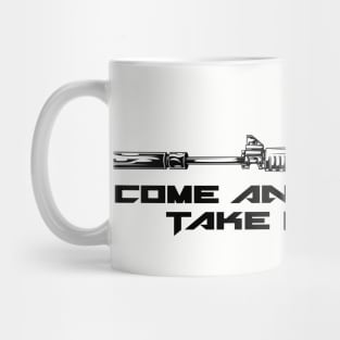 Come and Take It Mug